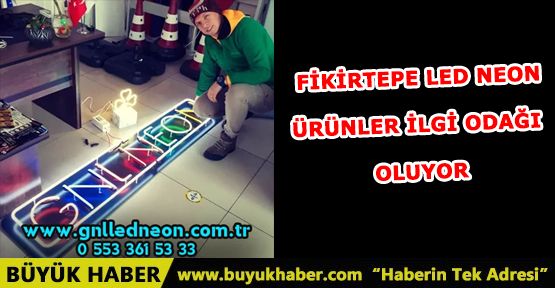 FİKİRTEPE LED NEON