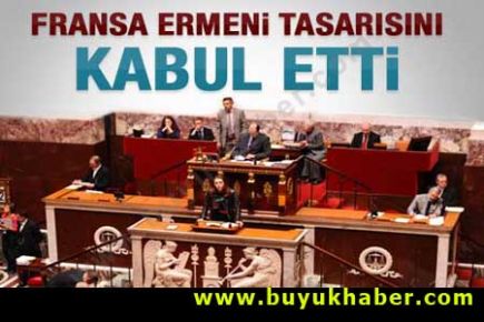 Fransa Ermeni tasarısını kabul etti