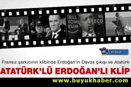 Fransız şarkıcıdan Atatürk'lü Erdoğan'lı klip