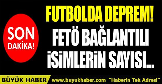 Futbolda 20'ye yakın FETÖ bağlantılı isim