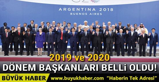 G20'nin 2019 ve 2020 dönem başkanları belli oldu