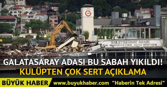 Galatasaray Adası yıkıldı! Kulüpten ve İBB'den ilk açıklama