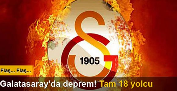 Galatasaray'da deprem! Tam 18 futbolcu yolcu