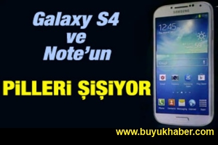 Galaxy S4'ten sonra şişen pil sorunu arttı