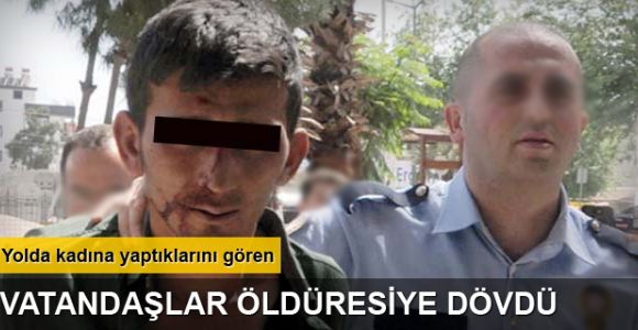 Gaspçıyı tekme tokat dövdüler