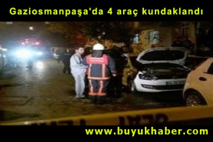 Gaziosmanpaşa'da 4 araç kundaklandı