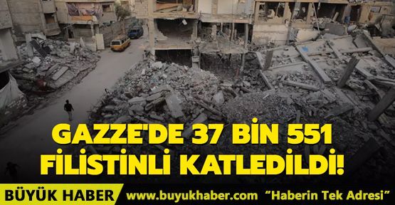 Gazze'de 37 bin 551 Filistinli katledildi