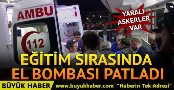 Gece eğitiminde el bombası patladı: 2 asker yaralı