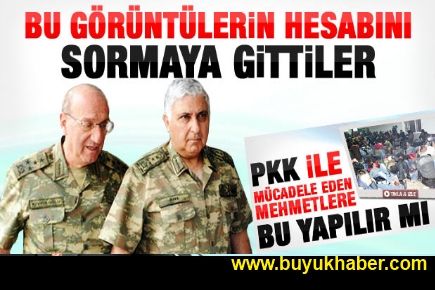 Genelkurmay Başkanı ve Kıvrıkoğlu bölgede