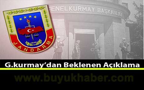 Genelkurmay'dan Beklenen Açıklama.