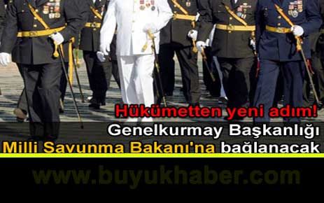 Genelkurmay'ı bakanlığa bağlama sinyali