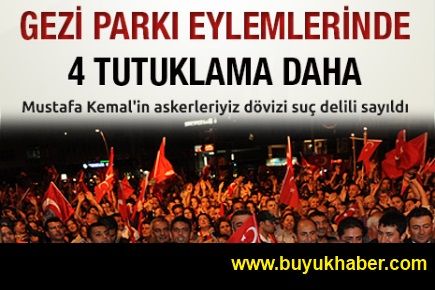 Gezi Parkı Eylemlerinde 4 Tutuklama Daha