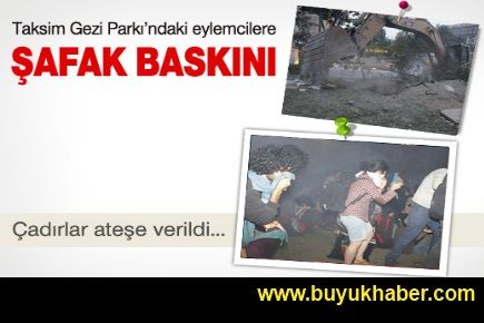 GEZİ PARKINDAKİ EYLEMCİLERİ POLİS DAĞITTI