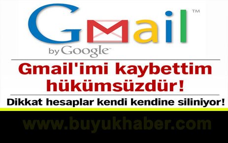 Gmail'imi kaybettim hükümsüzdür!