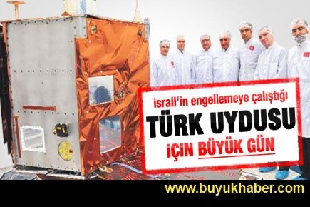 GÖKTÜRK 2 bugün fırlatılıyor