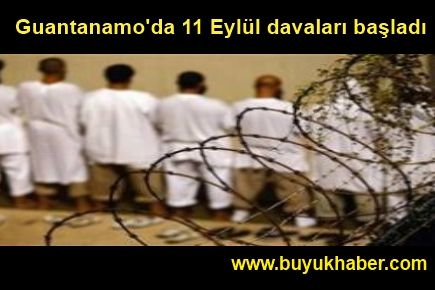 Guantanamo'da 11 Eylül davaları başladı