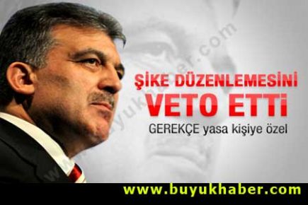 Gül şike düzenlemesini veto etti