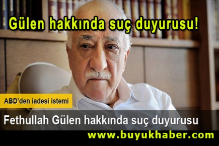 Gülen hakkında suç duyurusu!