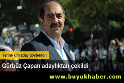 Gürbüz Çapan adaylıktan çekildi