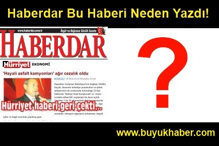 Haberdar Bu Haberi Neden Yazdı!