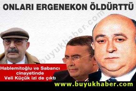 Hablemitoğlu ve Sabancı'yı Ergenekon öldürttü!