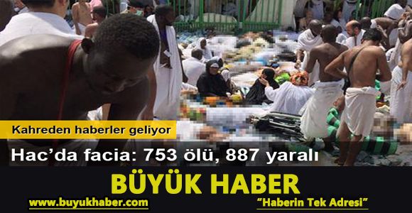 Hac'da facia: 753 ölü, 887 yaralı