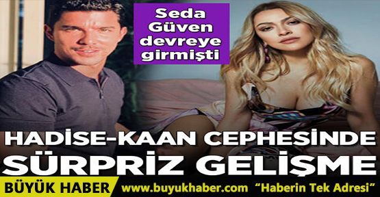 Hadise-Kaan Yıldırım ayrılığı beş gün sürdü