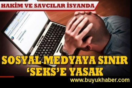 Hakim ve savcılara internette seks yasağı