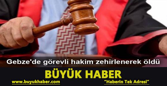 Hakim Yüksel Aktaş gıda zehirlenmesinden hayatını kaybetti