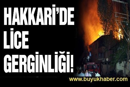 Hakkari'de Lice gerginliği
