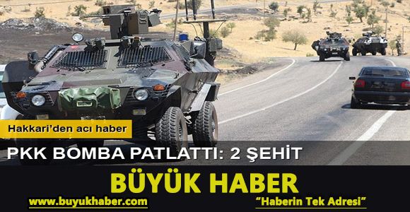 Hakkari'de terör saldırısı: 2 şehit