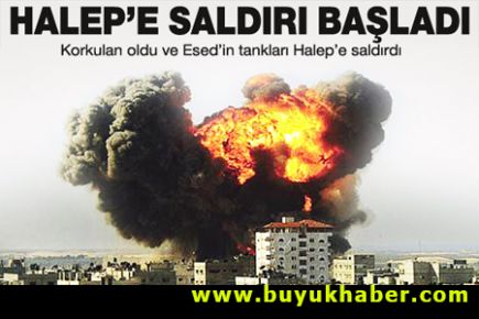 Halep kentine büyük saldırı başladı