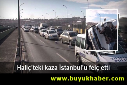 Haliç’te trafiği felç eden kaza