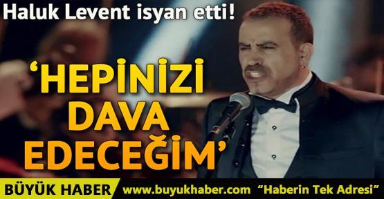 Haluk Levent bu mesajlara isyan etti.. 'Hepinizi dava edicem'