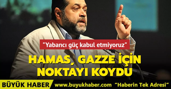 Hamas Gazze için noktayı koydu