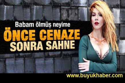 Hande Yener babasını defnedip sahneye çıkacak