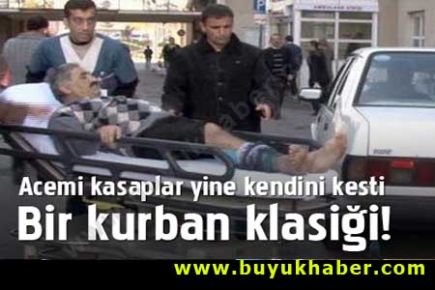 Hastaneler acemi kasaplarla doldu taştı