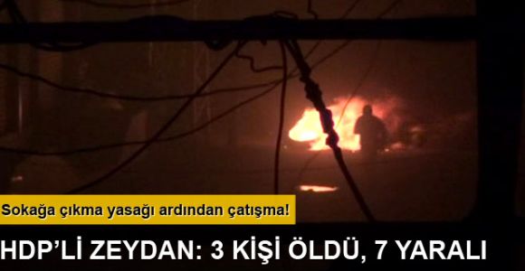 HDP'li Zeydan: 3 kişi hayatını kaybetti, 7 kişi yaralandı