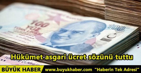 Hükümet asgari ücret sözünü tuttu