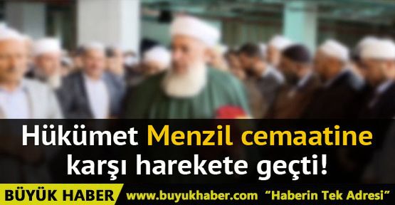 Hükümet Menzil cemaatine karşı harekete geçti