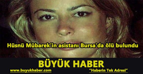 Hüsnü Mübarek’in asistanı Bursa'da ölü bulundu