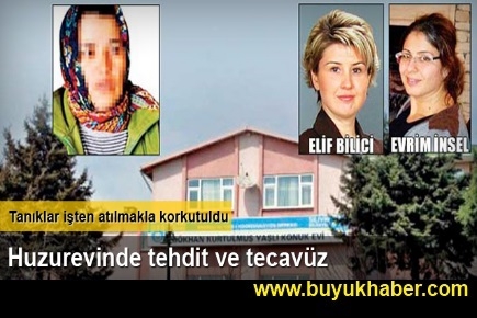 Huzurevinde tehdit ve tecavüz skandalı