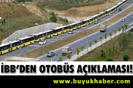 İBB'den miting otobüsü açıklaması!