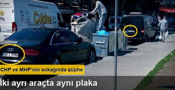 İki partinin sokağında 2 ayrı araçta aynı plaka