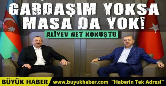 İlham Aliyev'den flaş Türkiye açıklaması! Bu sözlerle şart koştu