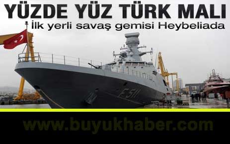 İlk yerli savaş gemisi Heybeliada