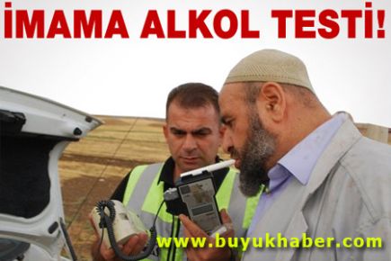 İmama alkol testi!