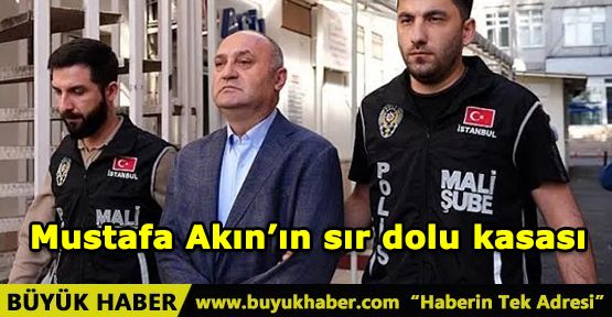 İmamoğlu’nun Koruma Müdürü Mustafa Akın’ın sır dolu kasası ele geçirildi