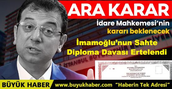 İmamoğlu’nun Sahte Diploma Davası Ertelendi