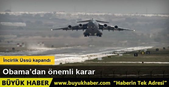 İncirlik Üssü kapandı